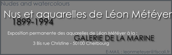 Nus et Aquarelles de Leon Meteyer 1899-1994